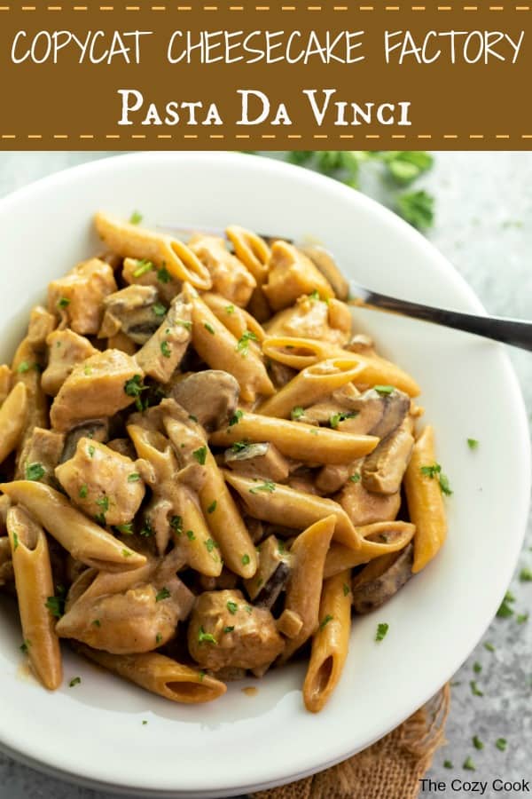 Copycat Cheesecake Factory Pasta Da Vinci The Cozy Cook