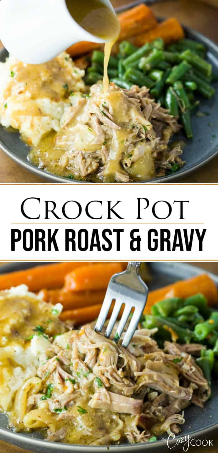 Crock Pot Pork Roast and Gravy - The Cozy Cook
