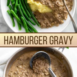 A collage of Hamburger Gravy in a skillet and on a plate with mashed potatoes and green beans.