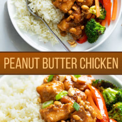 A collage of Peanut Butter Chicken on a plate with rice and vegetables.