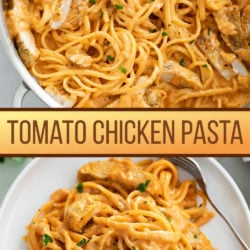 A collage of Tomato Chicken Pasta in a skillet and on a white plate.