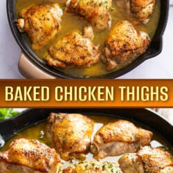 A collage of Baked Chicken Thighs in a skillet with sauce and fresh thyme.