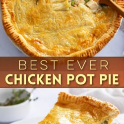 A collage of Chicken Pot Pie in a Pie Pan and a slice of it on a White Plate.